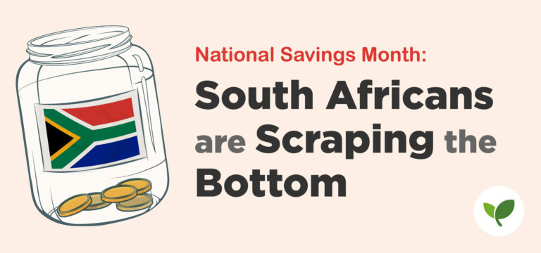 National Savings Month: South Africans Are Scraping The Bottom