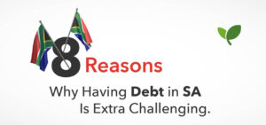Having Debt In South Africa: 8 Factors that Make it Uniquely Challenging