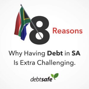 8 Factors that Make Having Debt in South Africa Extra Challenging.